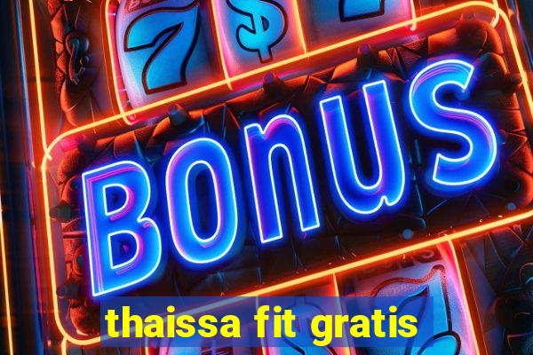 thaissa fit gratis